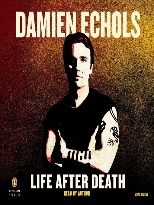 Title details for Life After Death by Damien Echols - Available